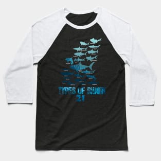 21 Types of sharks Baseball T-Shirt